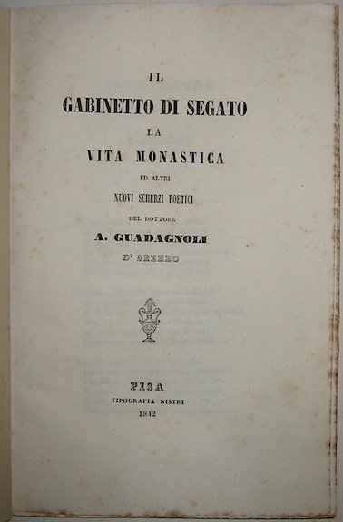 Il gabinetto di Segato, La vita monastica ed altri nuovi …