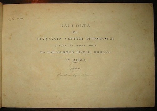 Raccolta di cinquanta costumi pittoreschi incisi all’acqua forte da Bartolomeo …