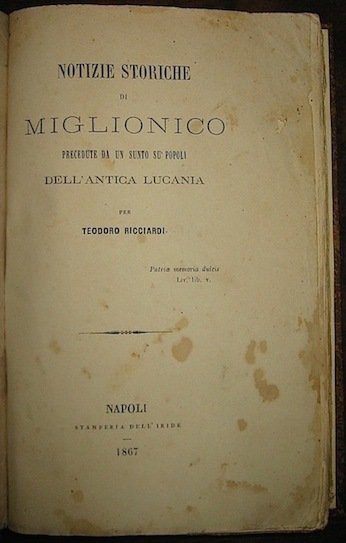 Notizie storiche di Miglionico precedute da un sunto su’ popoli …