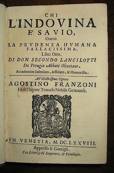 Chi l’indovina è savio, cioè la prudenza humana fallacissima. Libri …