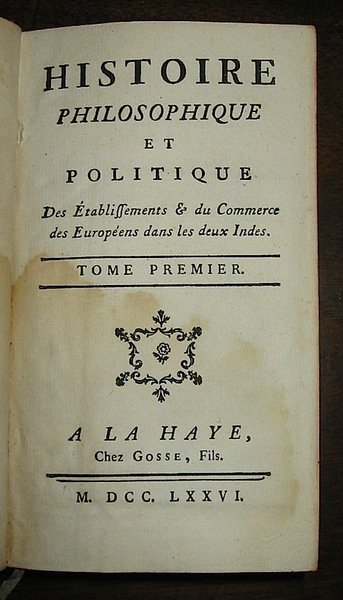 Histoire philosophique et politique des établissemens & du commerce des …