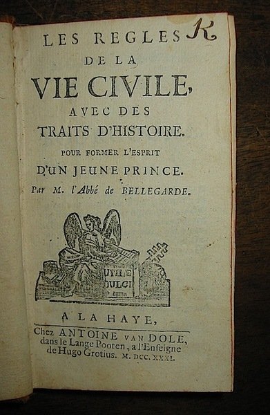 Rêgles (Les) de la vie civile, avec des traits d’histoire …