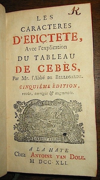 Les caractères d’Epictète, avec l’explication du tableau de Cebès. Cinquième …