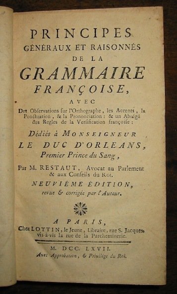 Principes généraux et raisonnés de la grammaire françoise. dedies à …