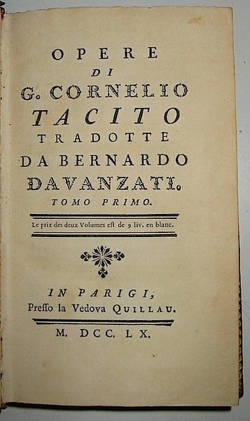 Opere di G.Cornelio Tacito tradotte da Bernardo Davanzati. Tomo primo …