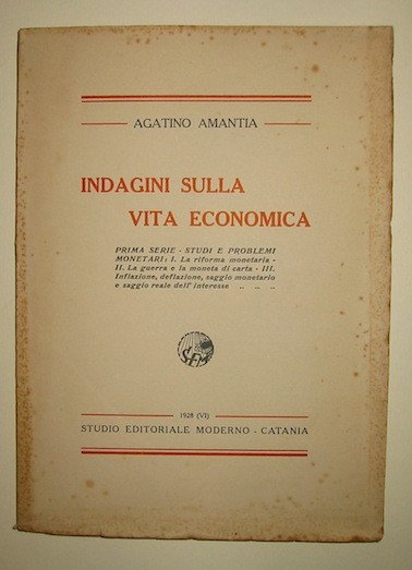 Indagini sulla vita economica. Prima serie-studi e problemi monetari.