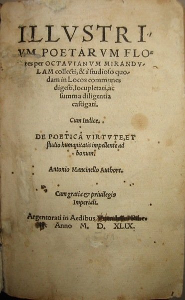 Illustrium poetarum flores per Octavianum Mirandulam collecti, & à studioso …