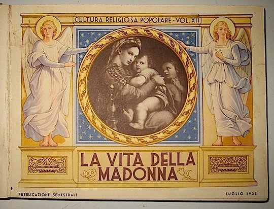 Vita (La) della Madonna; Preparazione alla prima Comunione; Dalle Creature …