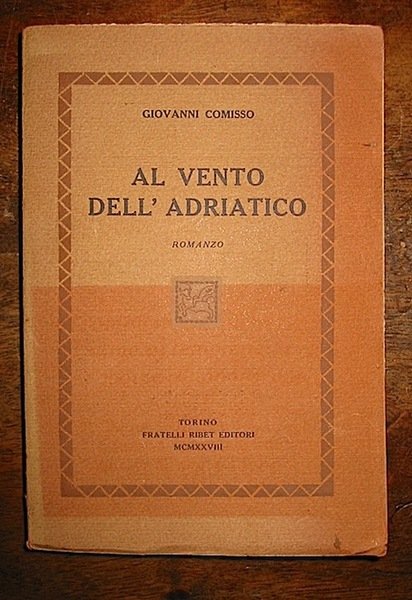 Al vento dell’Adriatico. Romanzo