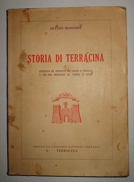 Storia di Terracina pubblicata col contributo del Comune di Terracina …