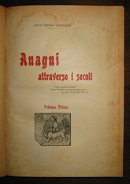 Anagni attraverso i secoli. Vol. I (e Vol. II)