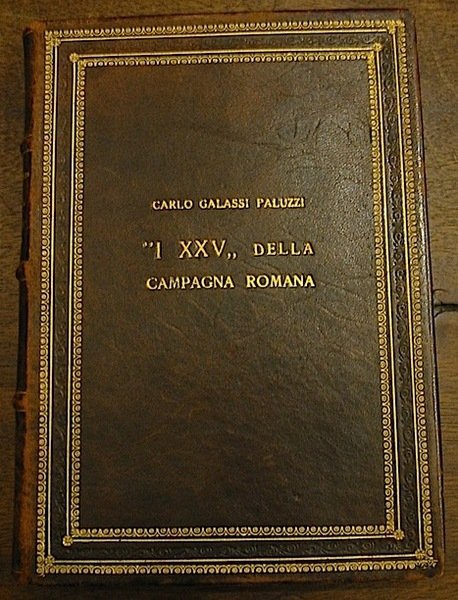 I ‘XXV’ della Campagna romana. Prefazione di Federico Hermanin