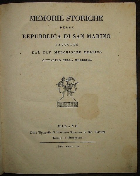 Memorie storiche della Repubblica di San Marino raccolte dal cav. …