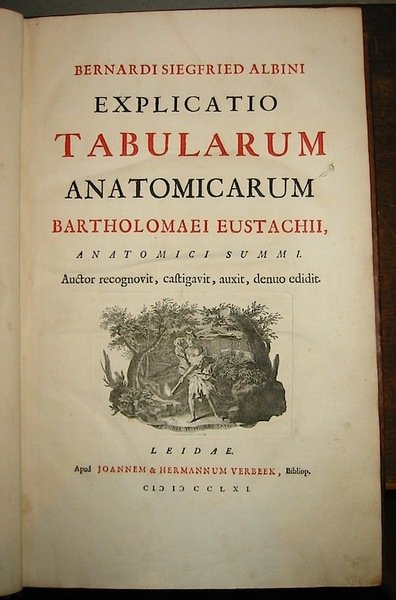 Explicatio tabularum anatomicarum Bartholomaei Eustachii, anamotici summi. Auctor recognovit, castigavit, …