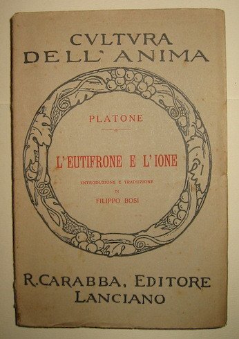 L’Eutifrone e l’Ione. Introduzione e traduzione di Filippo Bosi