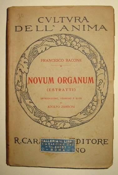 Novum Organum (estratti). Introduzione, versione e note di Adolfo Zamboni