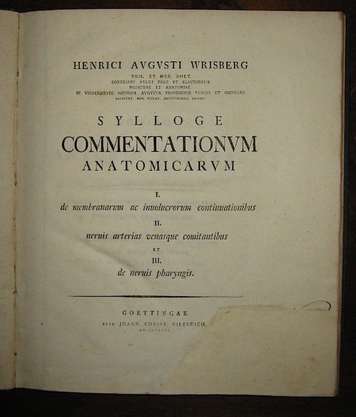 Sylloge commentationum anatomicarum. I. De membranarum ac muolucrorum continuationibus II. …