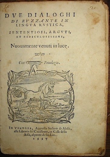 Due dialoghi di Ruzzante in lingua rustica, sententiosi, arguti, et …