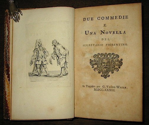 Due commedie e una novella del Segretario Fiorentino