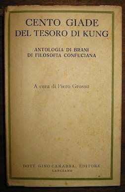 Cento giade del tesoro di Kung. Antologia di brani di …