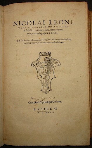 Nicolai Leoniceni vicentini, philosophi & medici clarissimi, Opuscula: quorum catalogum …