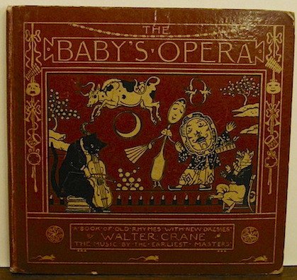 The Baby’s Opera. A book of old rhymes with new …