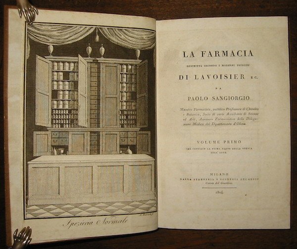 La farmacia descritta secondo i moderni principi di Lavoisier. Volume …