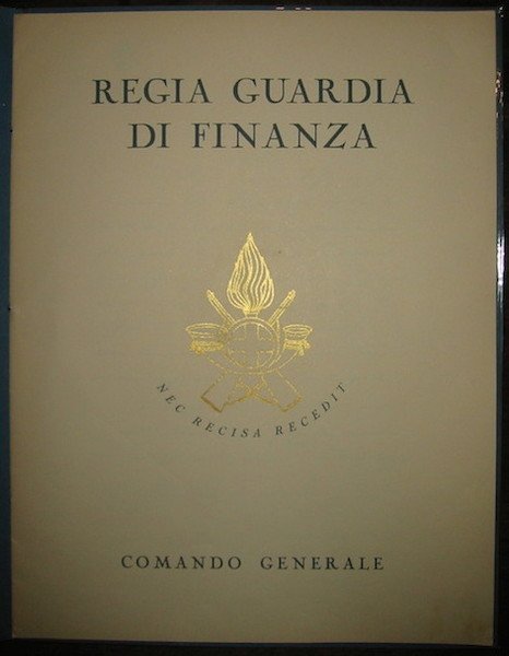 Regia Guardia di Finanza. Comando generale. Lettera del Comandante al …