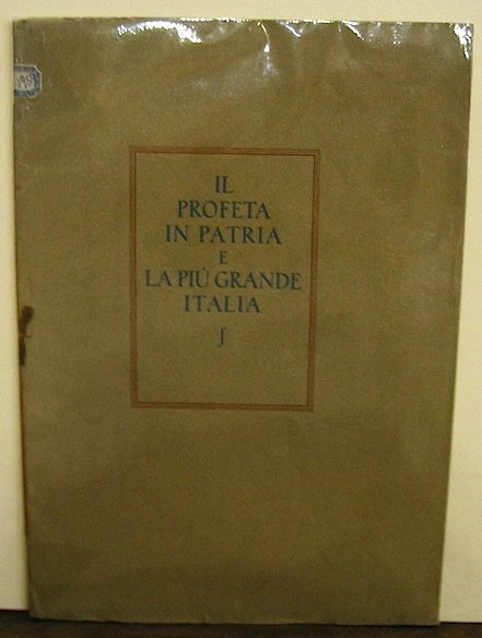 Il Profeta in patria e la più grande Italia