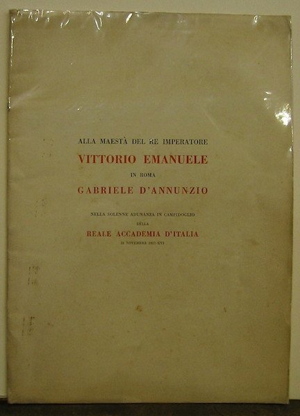 Alla Maestà del Re Imperatore Vittorio Emanuele in Roma nella …