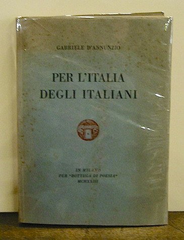 Per l’Italia degli italiani. Discorso pronunziato in Milano dalla ringhiera …
