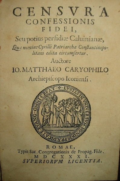 Censura confessionis fidei, seu potius perfidiae Calvinianae, quae nomine Cyrilli …