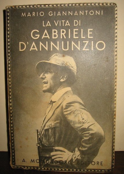 La vita di Gabriele D’Annunzio. Con 16 illustrazioni fuori testo