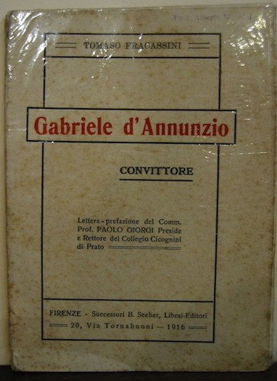 Gabriele D’Annunzio convittore. Lettera prefazione del Comm. Prof. Paolo Giorgi …