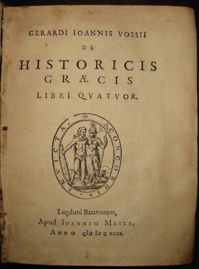 Gerardi Ioannis Vossii De historicis Graecis Libri quatuor (e De …
