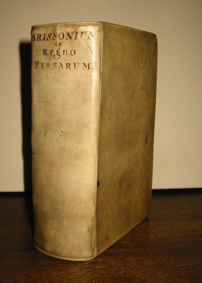 Barnabae Brissonii De Regio Persarum Principatu Libri tres.