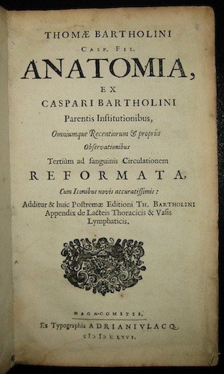 Thomae Bartholini. Anatomia ex Caspari Bartholini parentis Institutionibus, omniumque recentiorum …