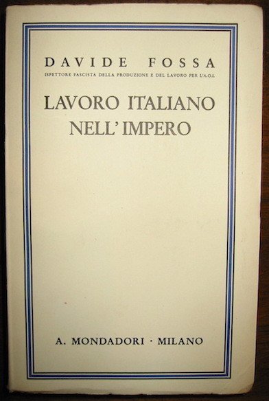 Lavoro italiano nell’Impero. Con 153 illustrazioni