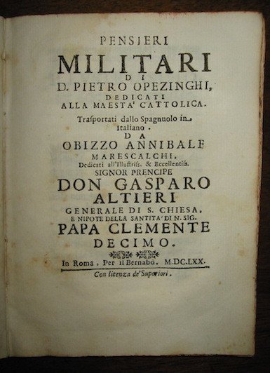 Pensieri militari di Pietro Opezinghi. trasportati dallo spagnuolo in italiano …