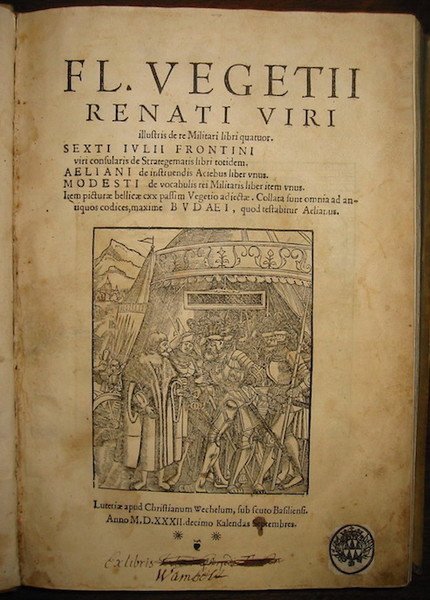 Fl. Vegetii Renati viri illustris De re Militari libri quatuor. …