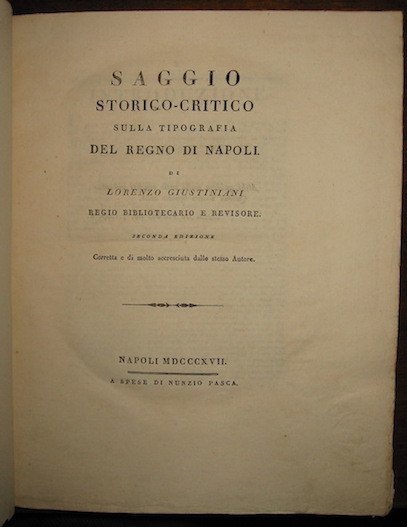 Saggio storico-critico sulla tipografia del Regno di Napoli. Seconda edizione …