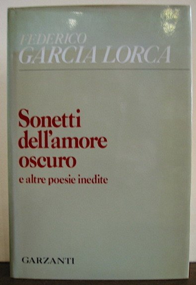 Sonetti dell’amore oscuro e altre poesie inedite. Studio critico, traduzioni …