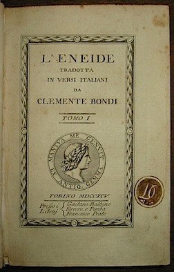 L’Eneide tradotta in versi italiani da Clemente Bondi. Tomo I …