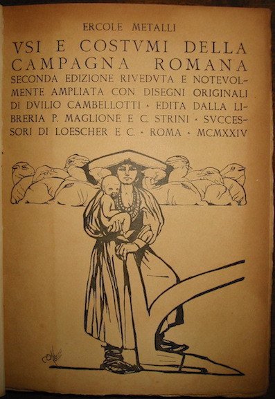 Usi e costumi della Campagna Romana. Seconda edizione riveduta e …