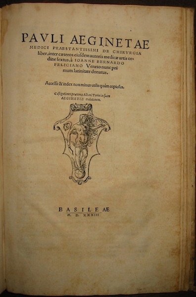 Pauli Aeginetae Medici insignis Opus divinum, quo vir ille vastissimum …