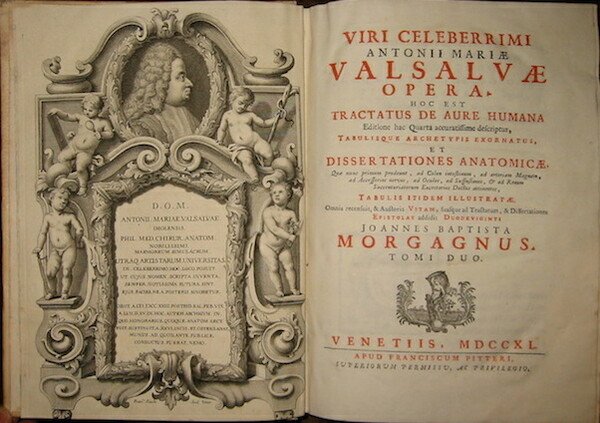 Viri celeberrimi Antonii Mariae Valsalvae Opera. Hoc est Tractatus de …