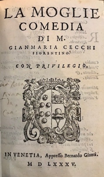 Comedie di M. Gianmaria Cecchi fiorentino. Libro primo. Nel quale …