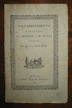 Volgarizzamento inedito di alcuni scritti di Cicerone e di Seneca …