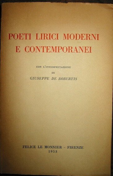 Poeti lirici moderni e contemporanei. Con l’interpretazione di Giuseppe De …