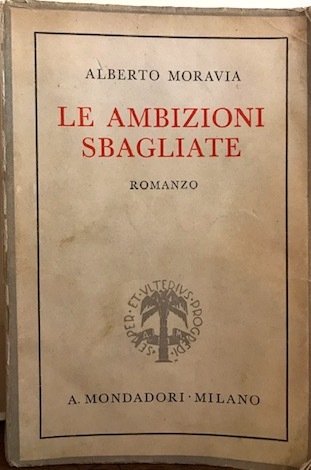 Le ambizioni sbagliate. Romanzo